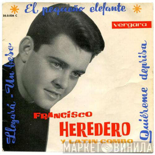 Francisco Heredero, Latin Combo - El Pequeño Elefante / Llegará / Quiéreme Deprisa / Un Beso