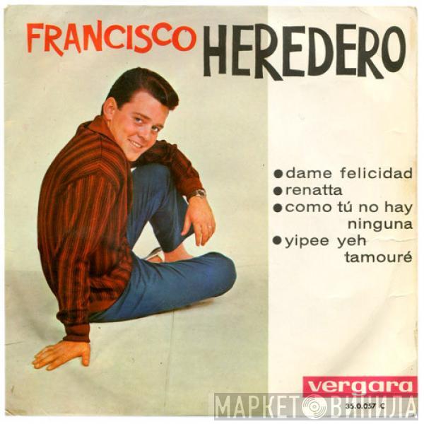 Francisco Heredero - Dame Felicidad