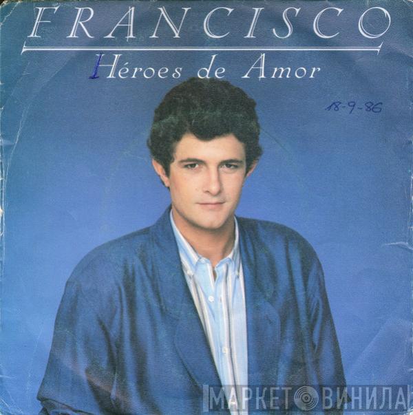  Francisco   - Heroes De Amor