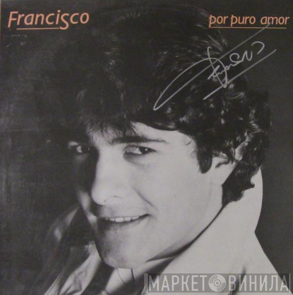 Francisco  - Por Puro Amor