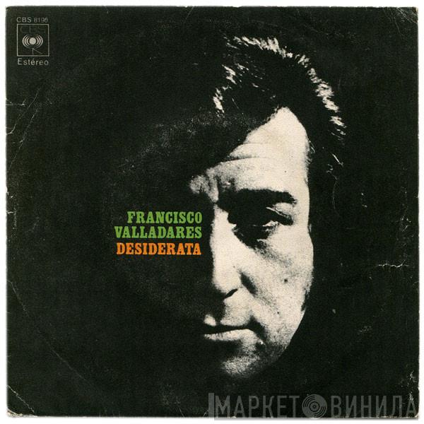 Francisco Valladares - Desiderata