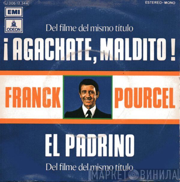  Franck Pourcel Et Son Grand Orchestre  - ¡Agachate, Maldito! / El Padrino