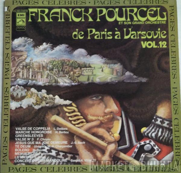 Franck Pourcel Et Son Grand Orchestre - Pages Célèbres Vol. 12 - De Paris A Varsovie