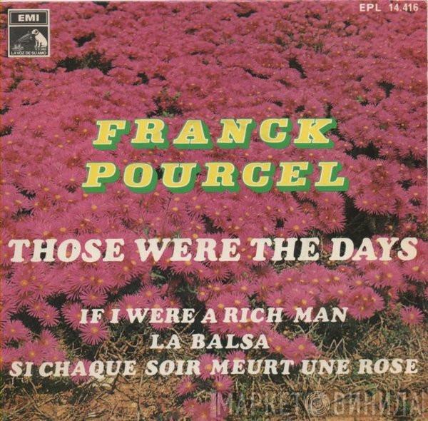 Franck Pourcel Et Son Grand Orchestre - Those Were The Days, If I Were A Rich Man & 2 More