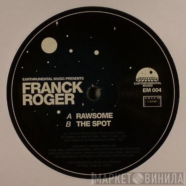 Franck Roger - Rawsome / The Spot