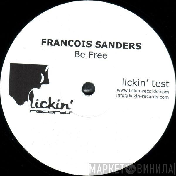 Francois Sanders - Be Free