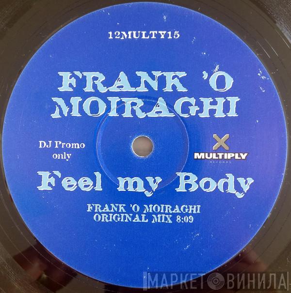 Frank 'O Moiraghi - Feel My Body