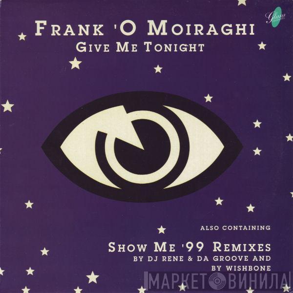 Frank 'O Moiraghi - Give Me Tonight