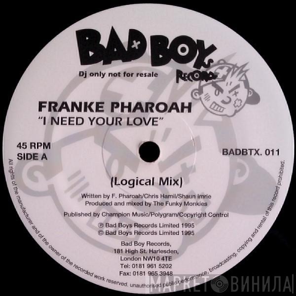 Frankë Pharoah - I Need Your Love