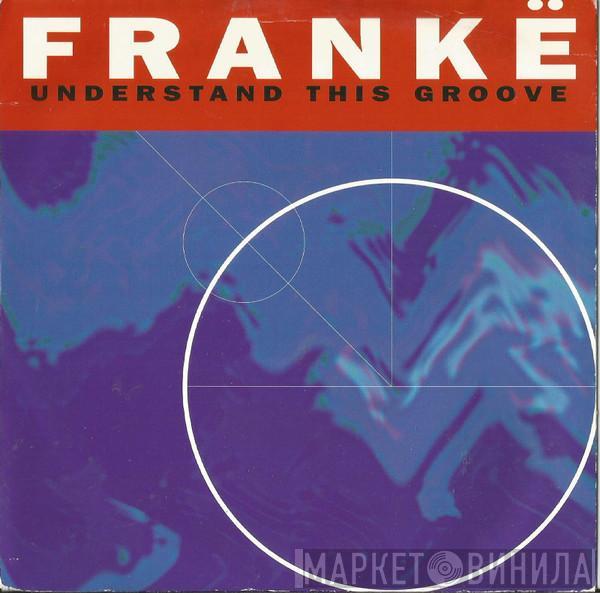 Frankë Pharoah - Understand This Groove