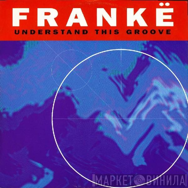 Frankë Pharoah - Understand This Groove
