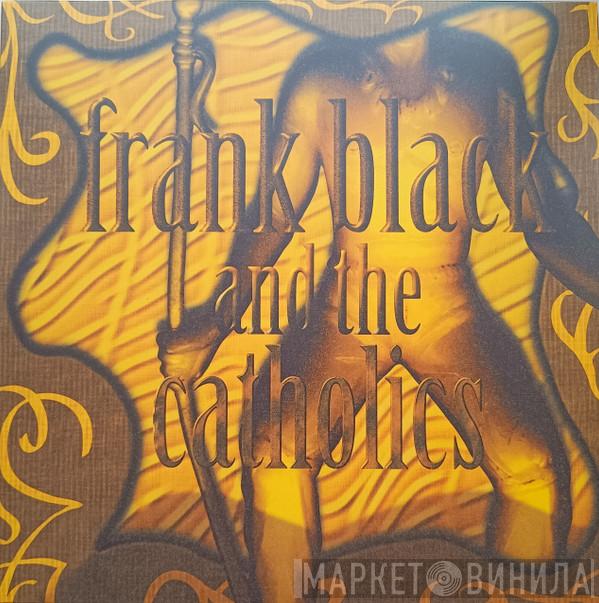 Frank Black And The Catholics - Frank Black And The Catholics