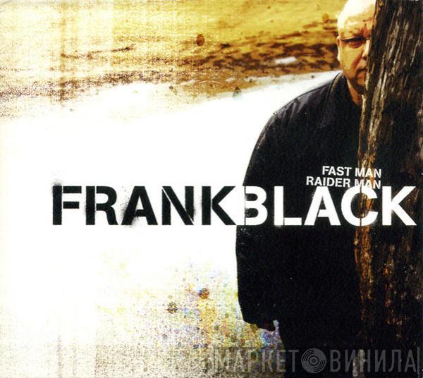 Frank Black - Fast Man Raider Man