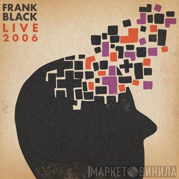 Frank Black - Live 2006