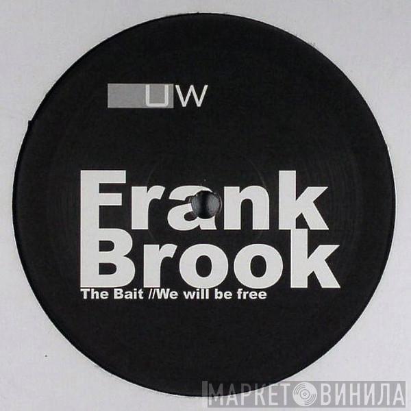 Frank Brook - The Bait // We Will Be Free