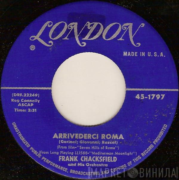  Frank Chacksfield & His Orchestra  - Arrivederci Roma / Blue Hawaii