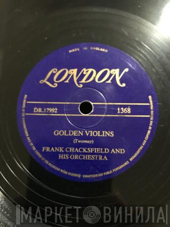  Frank Chacksfield & His Orchestra  - Golden Violins / A Girl Called Linda