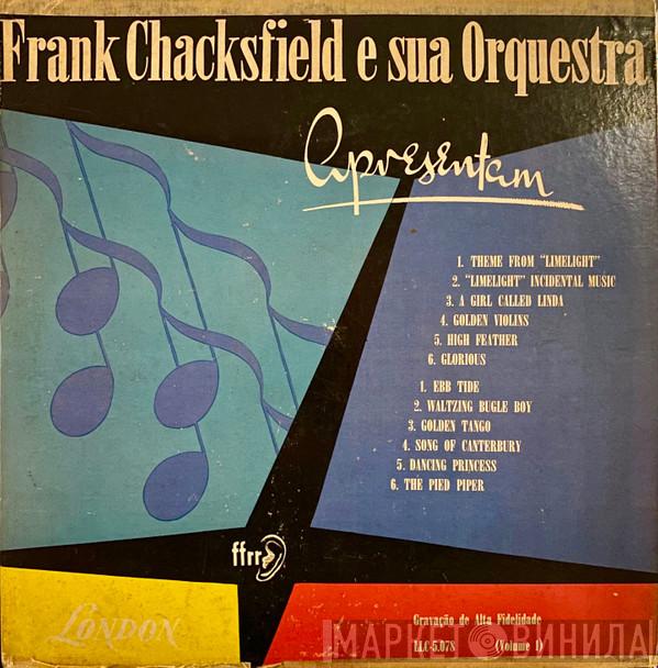  Frank Chacksfield & His Orchestra  - Apresentam Frank Chacksfield E Sua Orquestra