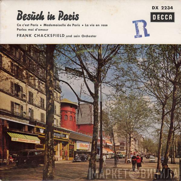  Frank Chacksfield & His Orchestra  - Besuch In Paris