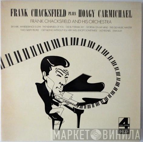  Frank Chacksfield & His Orchestra  - Frank Chacksfield Plays Hoagy Carmichael