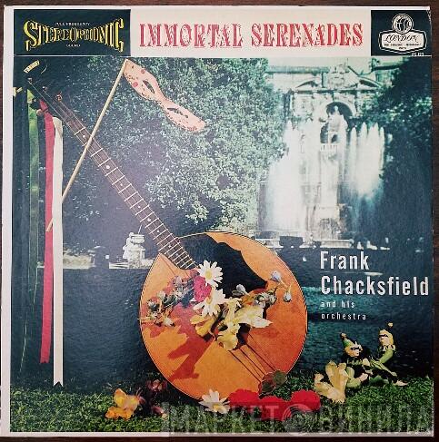  Frank Chacksfield & His Orchestra  - Immortal Serenades