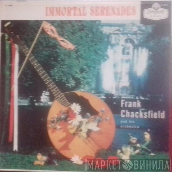 Frank Chacksfield & His Orchestra  - Immortal Serenades