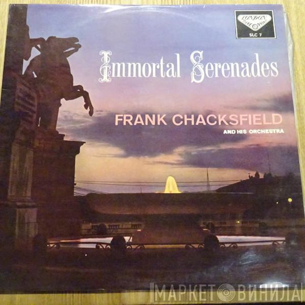  Frank Chacksfield & His Orchestra  - Immortal Serenades