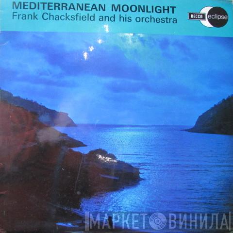 Frank Chacksfield & His Orchestra - Mediterranean Moonlight