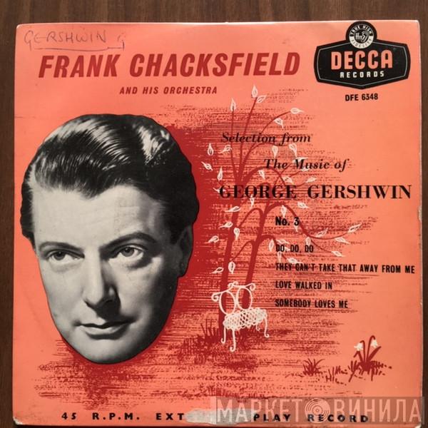 Frank Chacksfield & His Orchestra - Selection From The Music Of George Gershwin No. 3