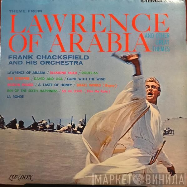  Frank Chacksfield & His Orchestra  - Theme From Lawrence Of Arabia And Other Great Themes
