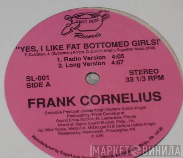 Frank Cornelius - Yes, I Like Fat Bottomed Girls!