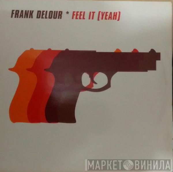 Frank Delour - Feel It (Yeah)