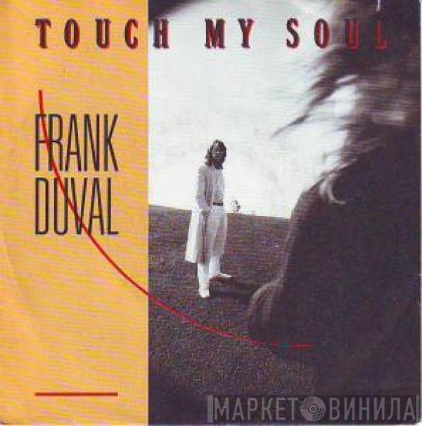 Frank Duval - Touch My Soul