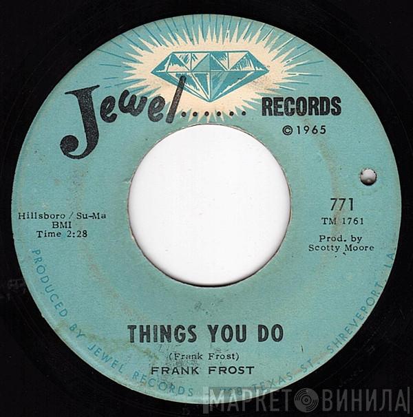 Frank Frost - Things You Do / Harpin' On It