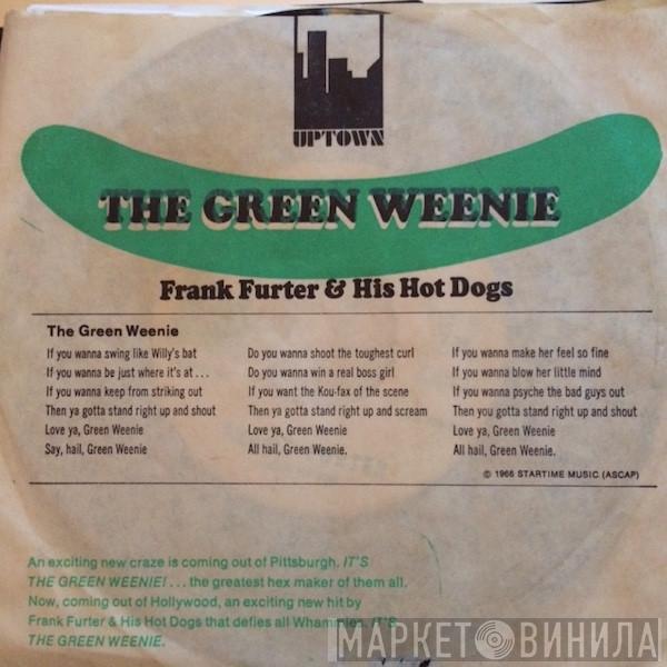  Frank Furter And His Hot Dogs  - The Green Weenie / Imitation