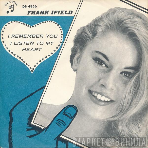  Frank Ifield  - I Remember You / I Listen To My Heart