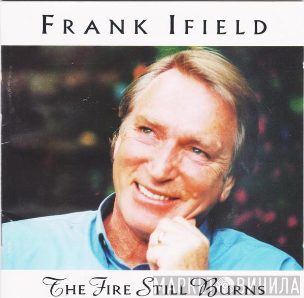 Frank Ifield - The Fire Still Burns
