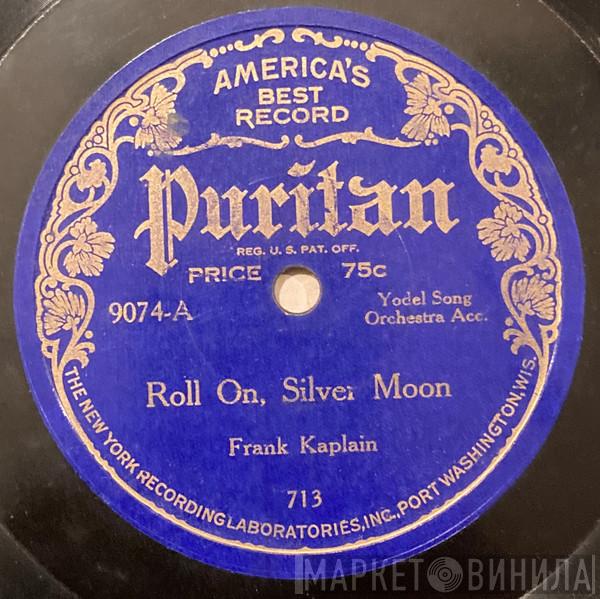  Frank Kamplain  - Roll On, Silver Moon / Sleep, Baby Sleep