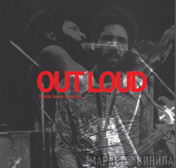Frank Lowe Quartet - Out Loud