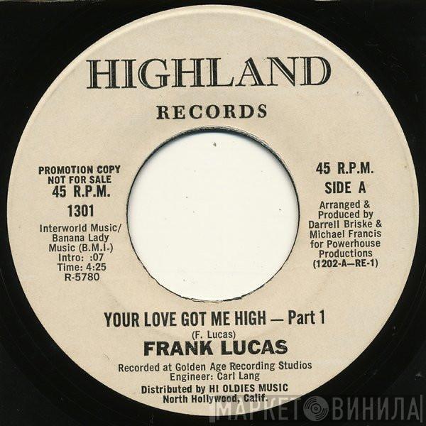 Frank Lucas - Your Love Got Me High