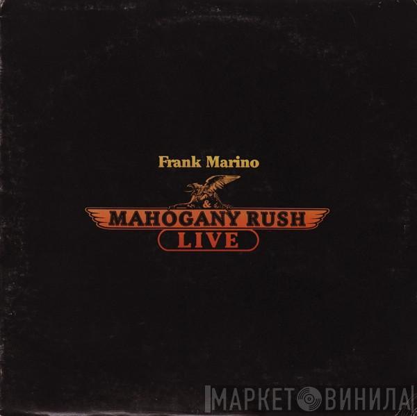 Frank Marino, Mahogany Rush - Live