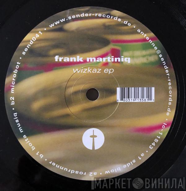 Frank Martiniq - Wizkaz EP