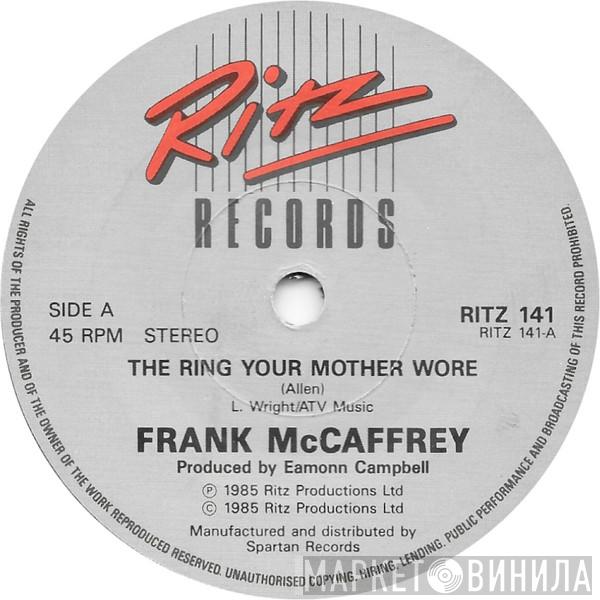 Frank McCaffrey - The Ring Your Mother Wore / More Than Yesterday