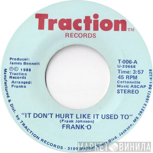 Frank-O - It Don't Hurt Like It Used To