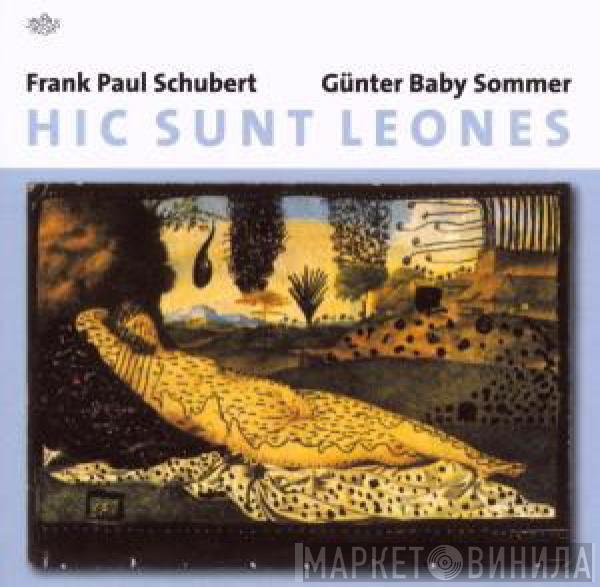 Frank Paul Schubert, Günter Sommer - Hic Sunt Leones