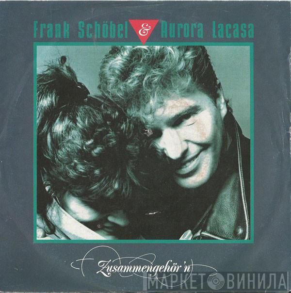 Frank Schöbel, Aurora Lacasa - Zusammengehör'n