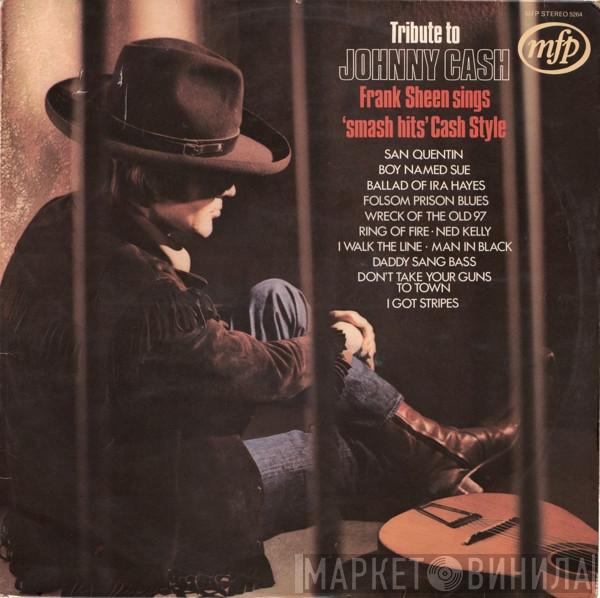 Frank Sheen - Tribute To Johnny Cash