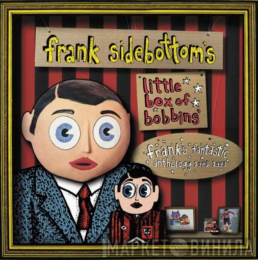 Frank Sidebottom - Little Box Of Bobbins - Frank's Fantastic Anthology 1985-1993