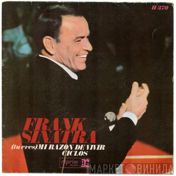  Frank Sinatra  - (Tu Eres) Mi Razon De Vivir / Ciclos