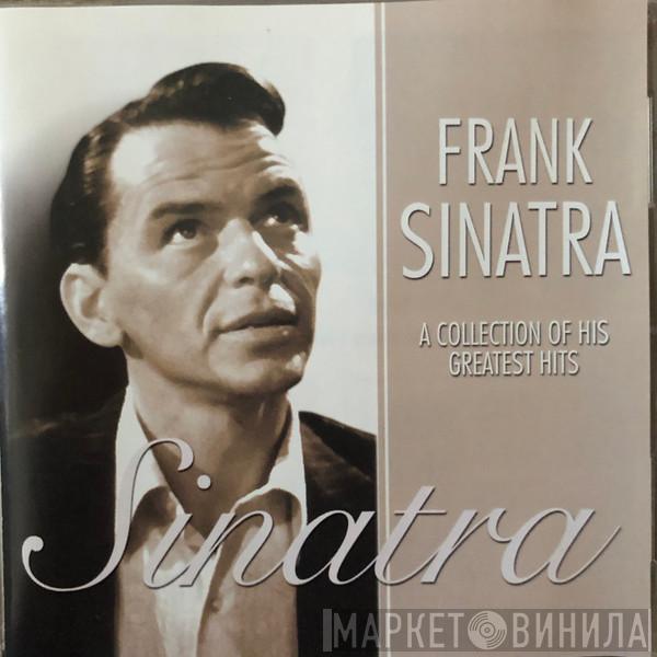 Frank Sinatra - A Collection Of His Greatest Hits